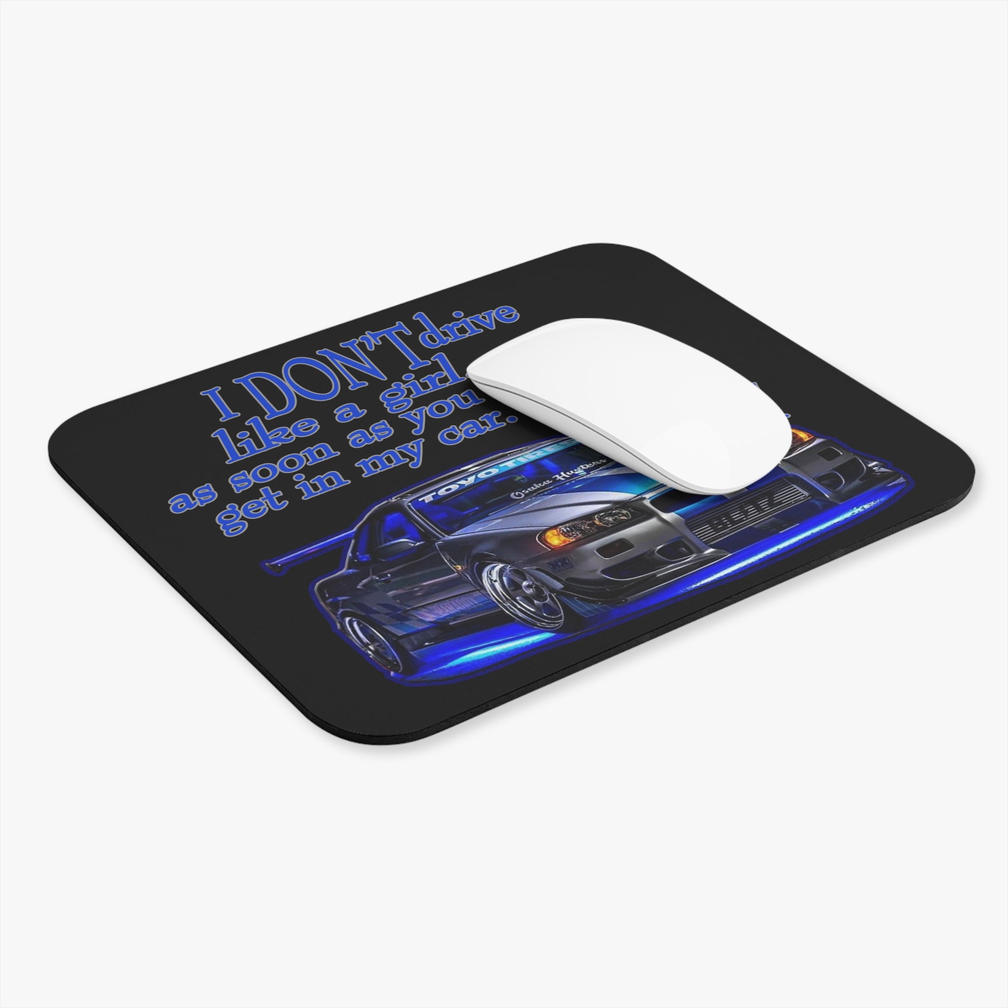 Don't Drive Like A Girl Blue / Gaming Mouse Pad