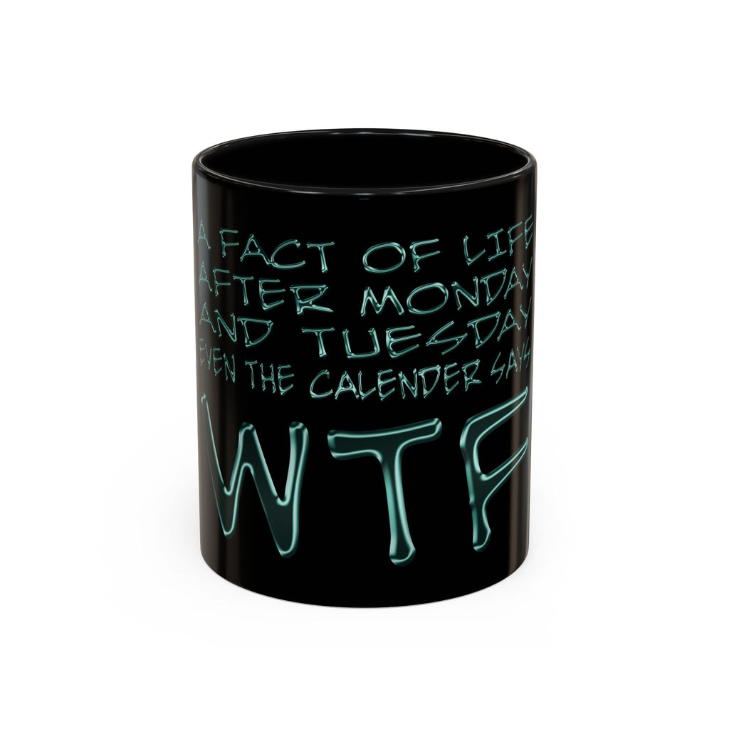 WTF / Accent Coffee Mug 11/15oz
