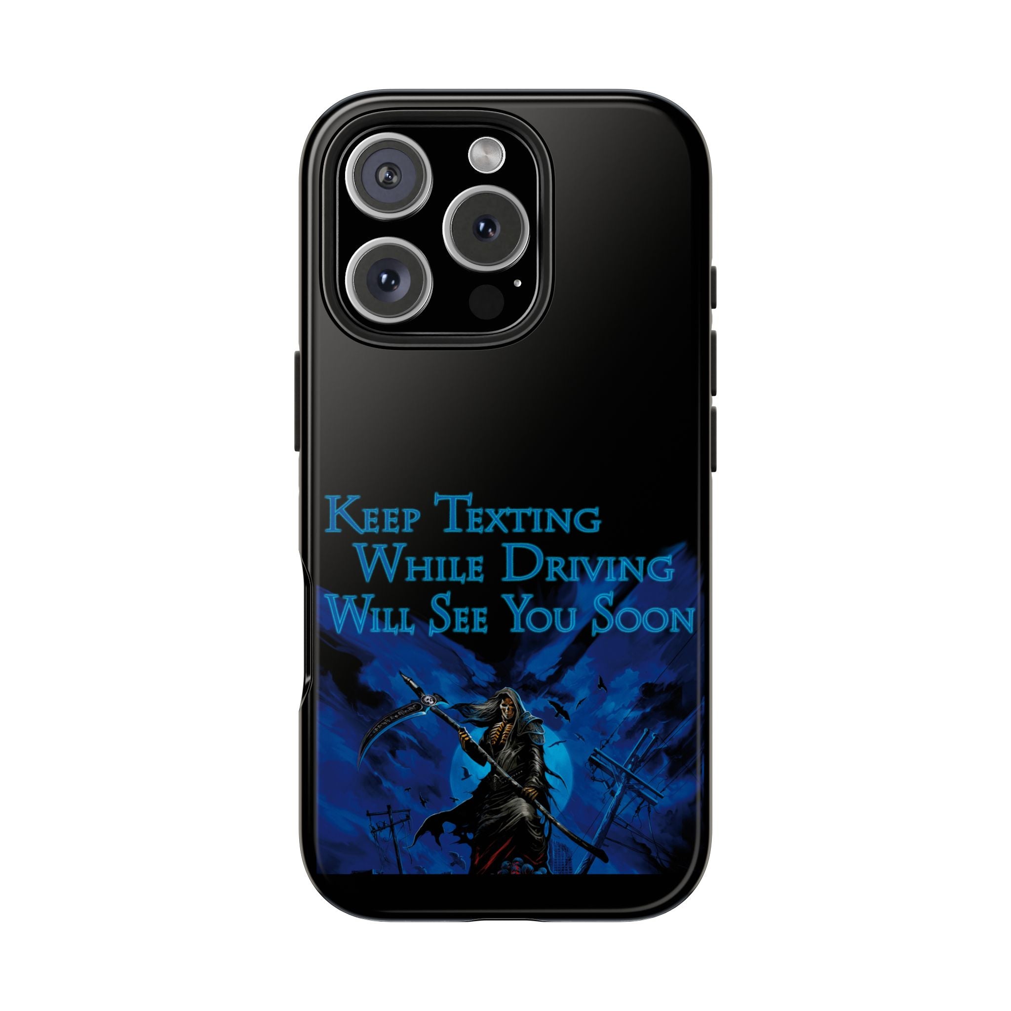 Keep Texting While Driving / Tough Phone Case