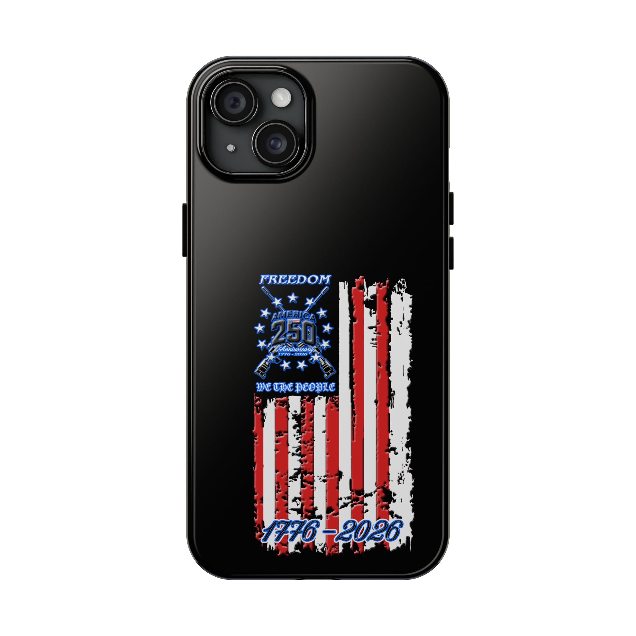250 Anniversary Freedom 1776–2026 / Tough Phone Case
