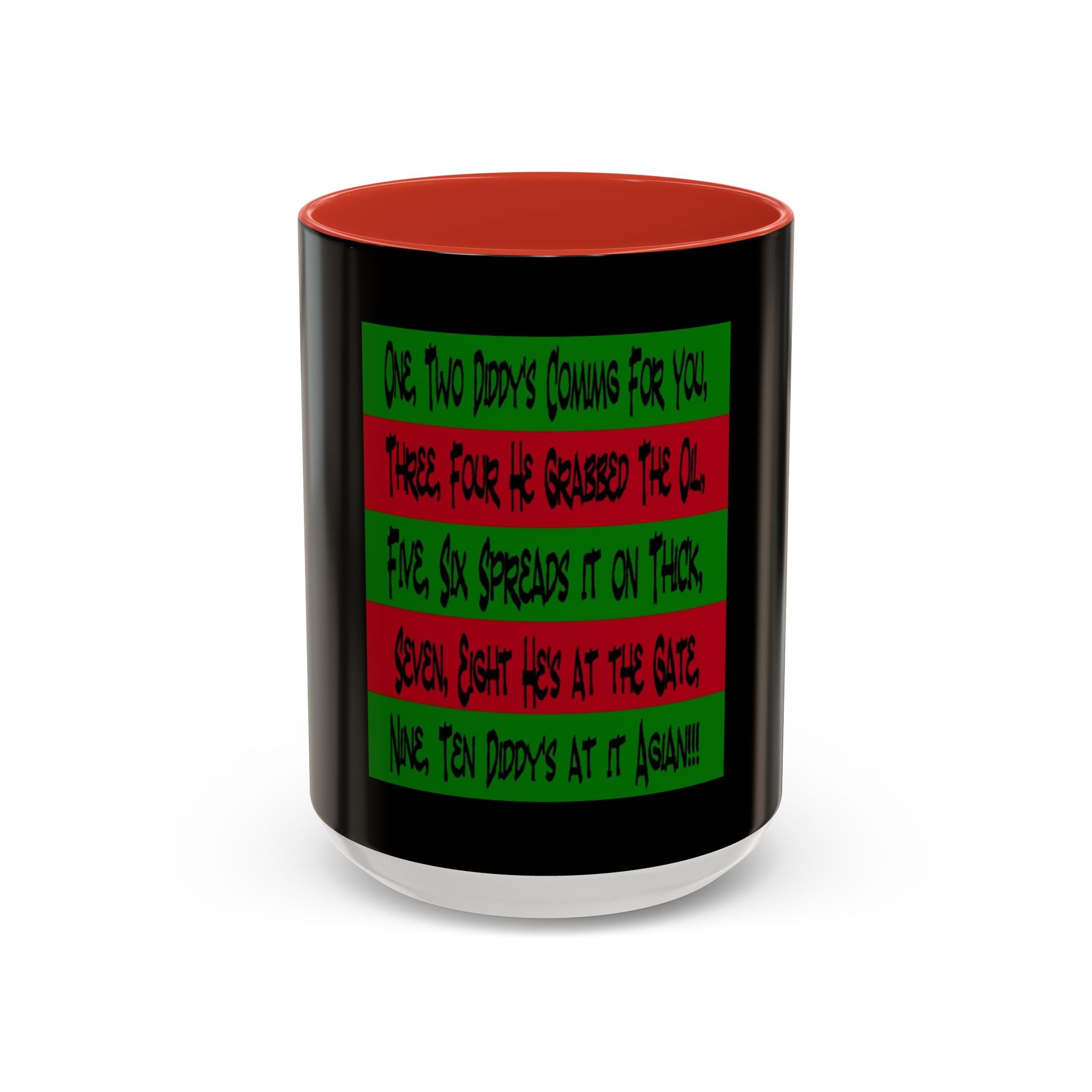 Diddy's Coming For You / Accent Coffee Mug 11/15oz