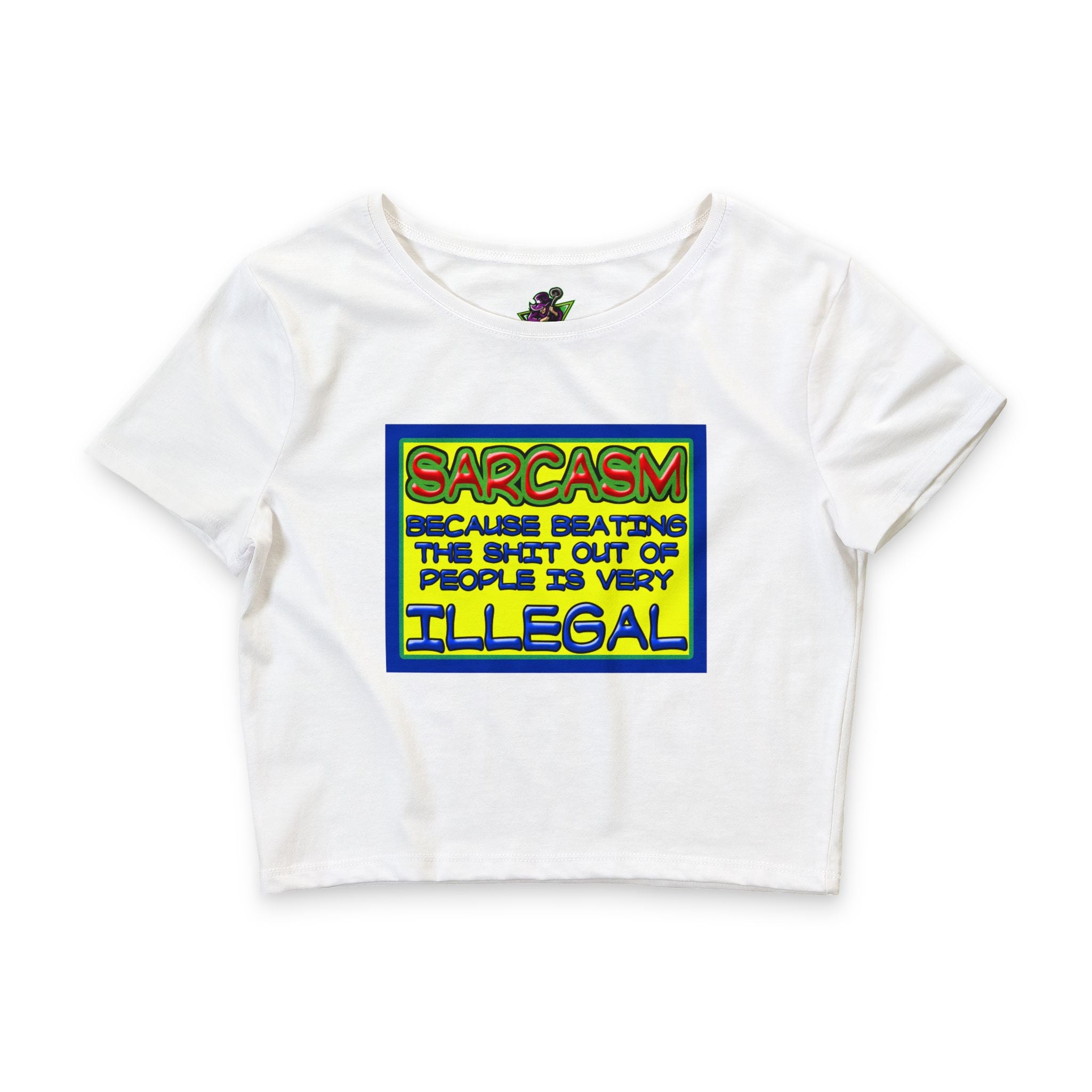 Sarcasm: Because Beating the Shit / Crop Top