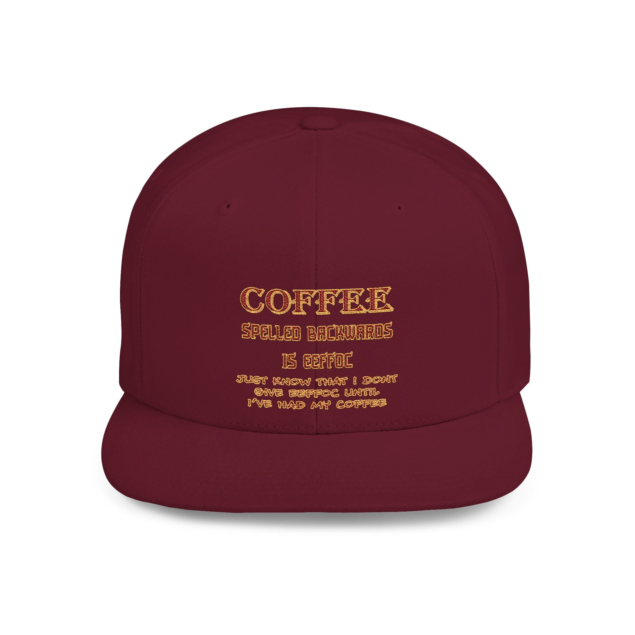 Coffee Spelled Backwords Is EEFFOC / Flat Bill Snapback