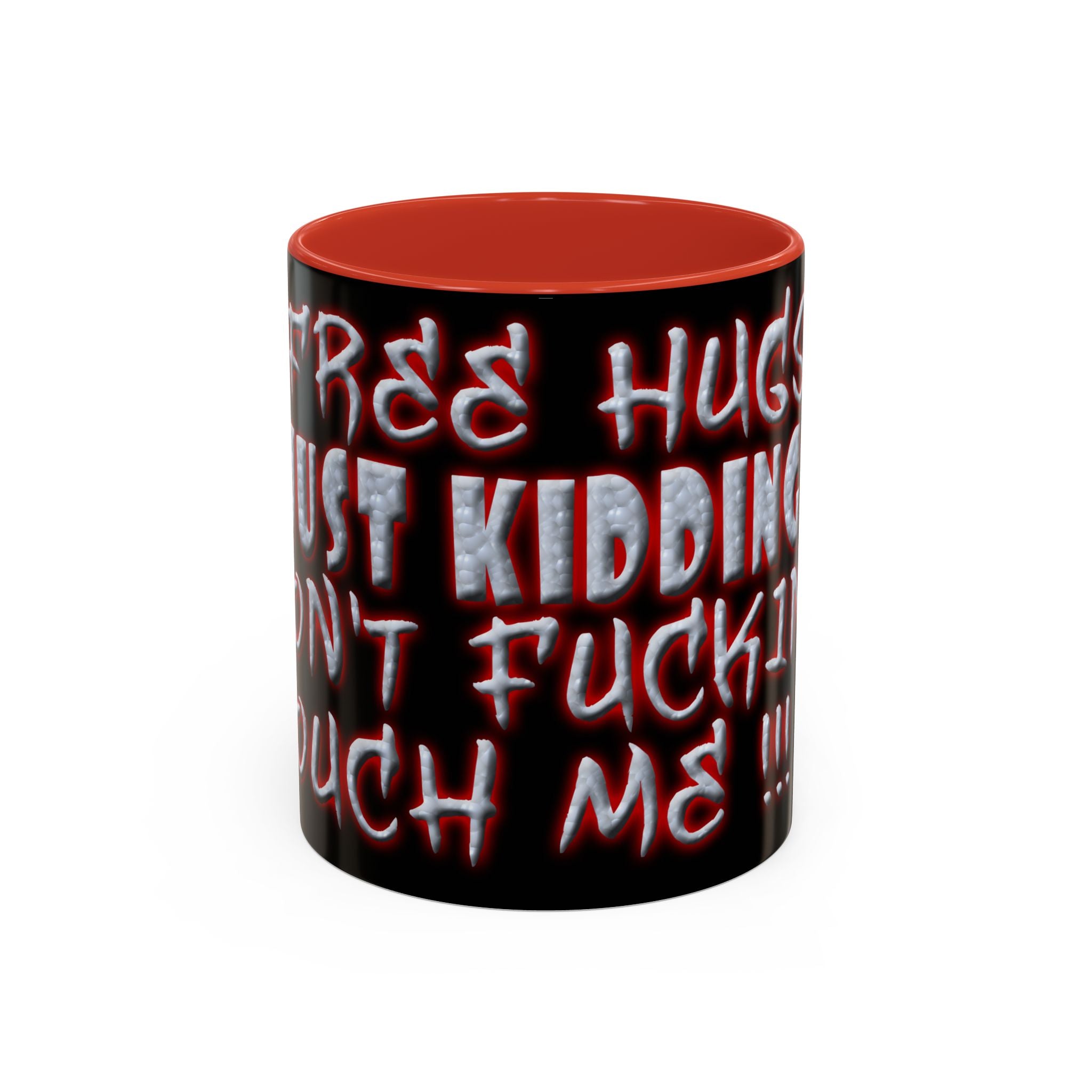 Free Hugs Just Kidding / Accent Coffee Mug 11/15 oz