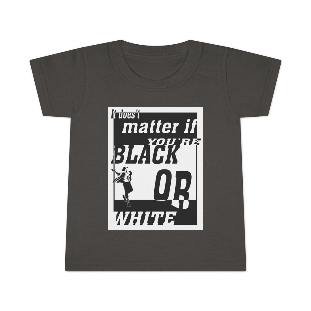 It Doesn't Matter If You're Black Or White / Toddler