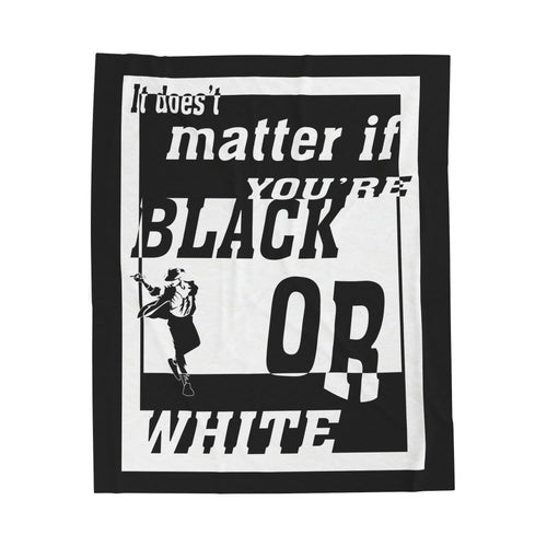 Black Or White / Velveteen Plush Blanket