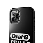 Oral-B Skills Wanted / Tough Phone Case