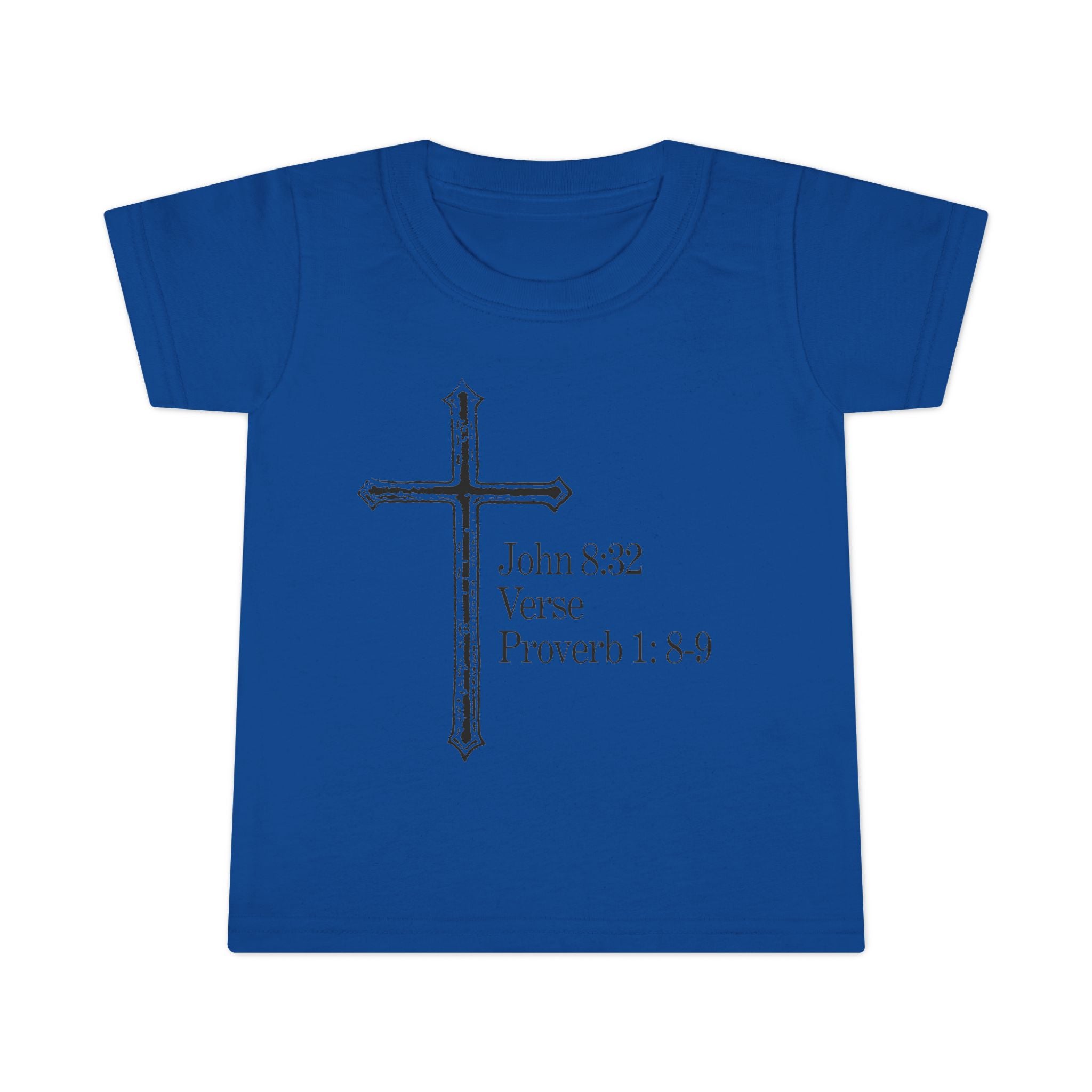 John 8:32 / Proverb 1: 8-9 / Toddler