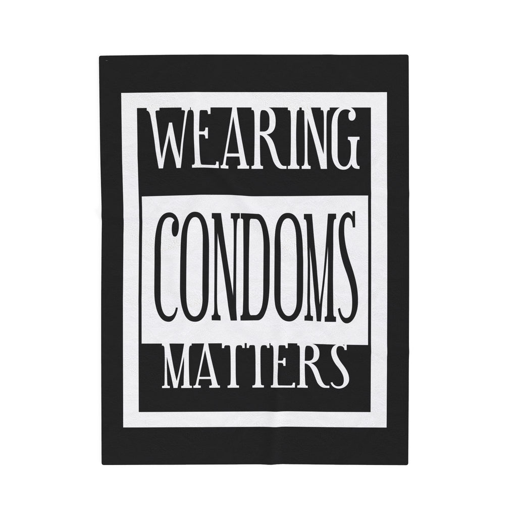 Wearing Condoms Matters / Velveteen Plush Blanket