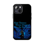 Keep Texting While Driving / Tough Phone Case