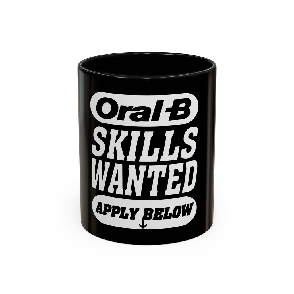 Oral-B Skills Wanted /Accent Coffee Mug 11/15oz