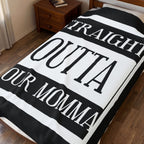 Straight Outta Your Momma / Velveteen Blanket