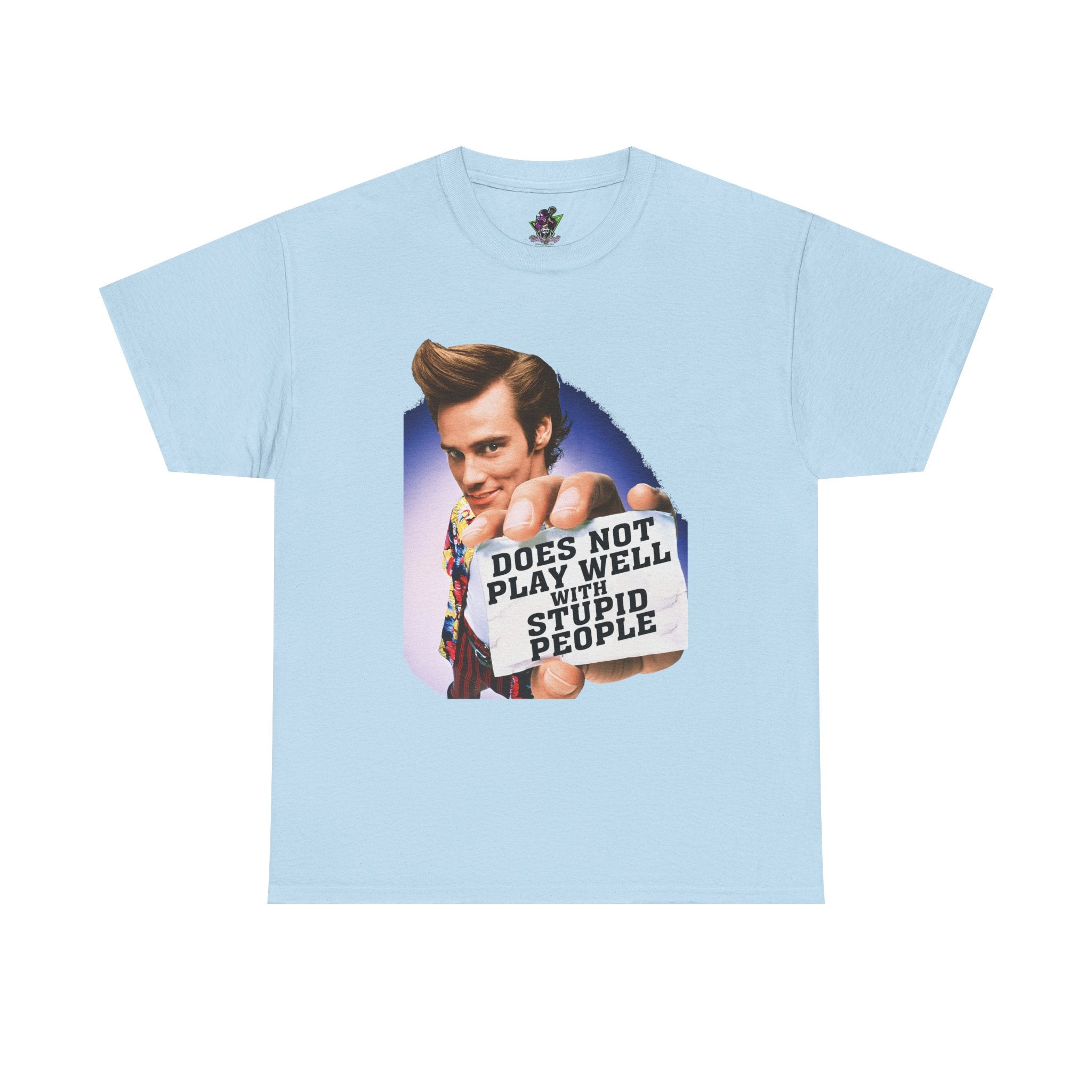 Does Not Play Well With Stupid People