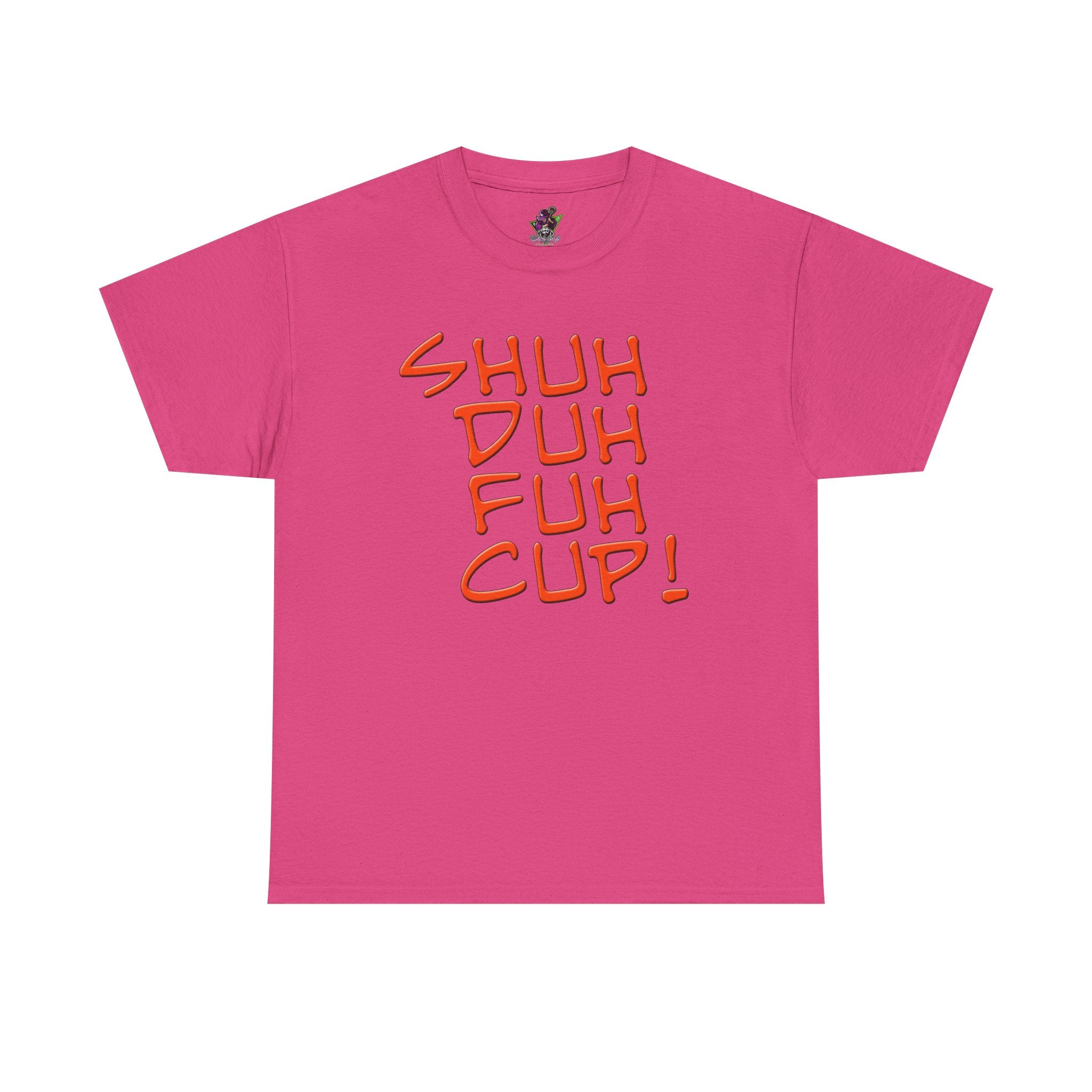 Shuh Duh Fuh Cup