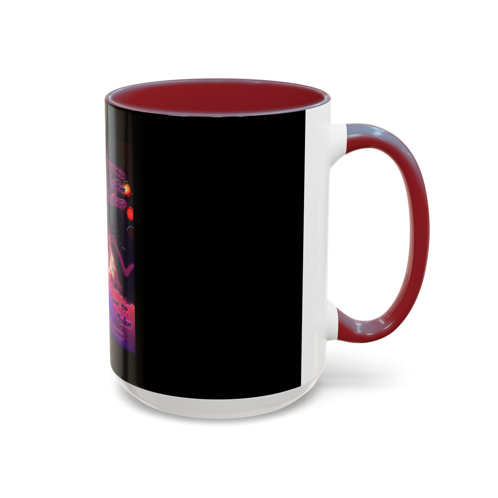 Life Being A Color / Accent Coffee Mug 11/15oz