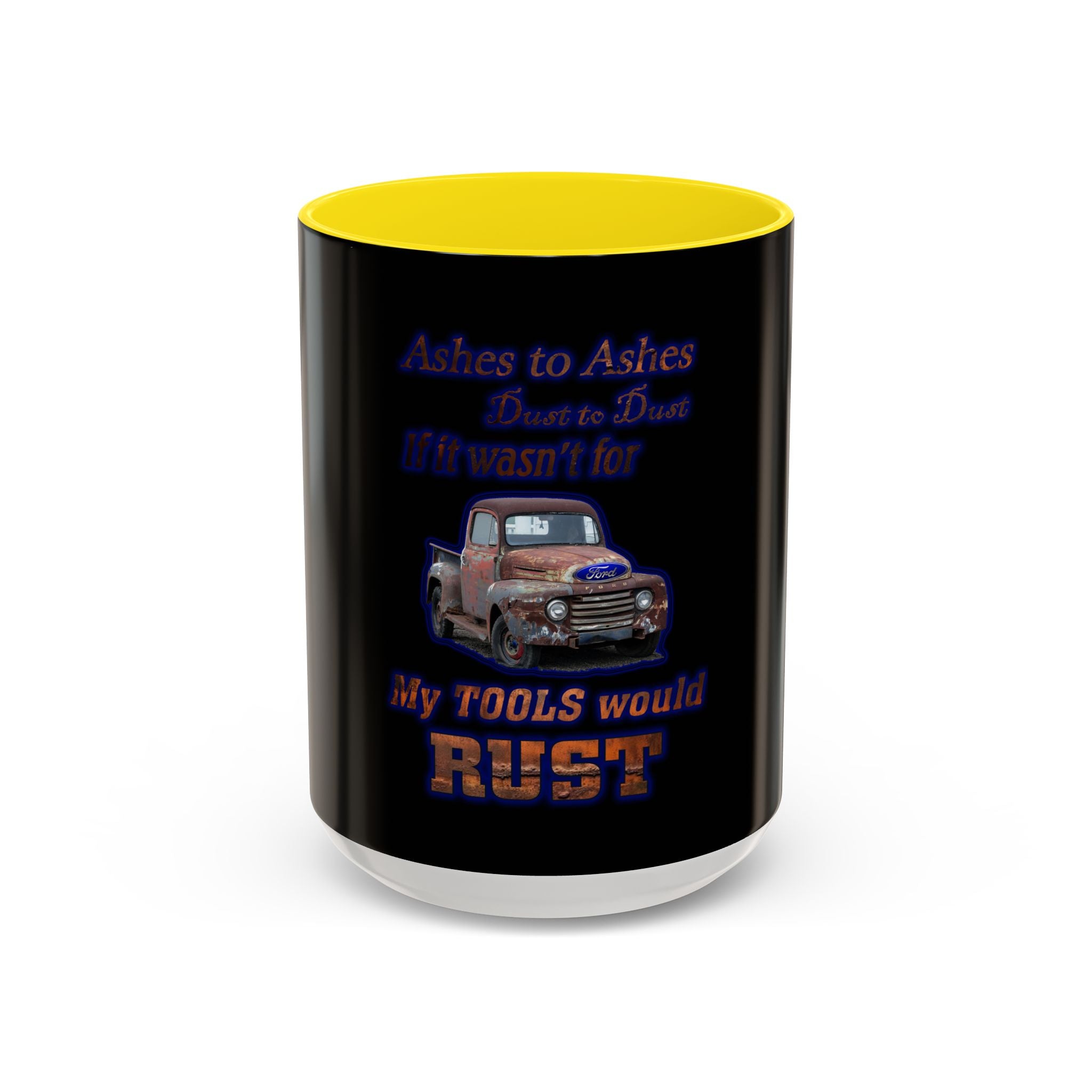 Ashes To Ashes Dust To Dust / Accent Coffee Mug 11/15oz