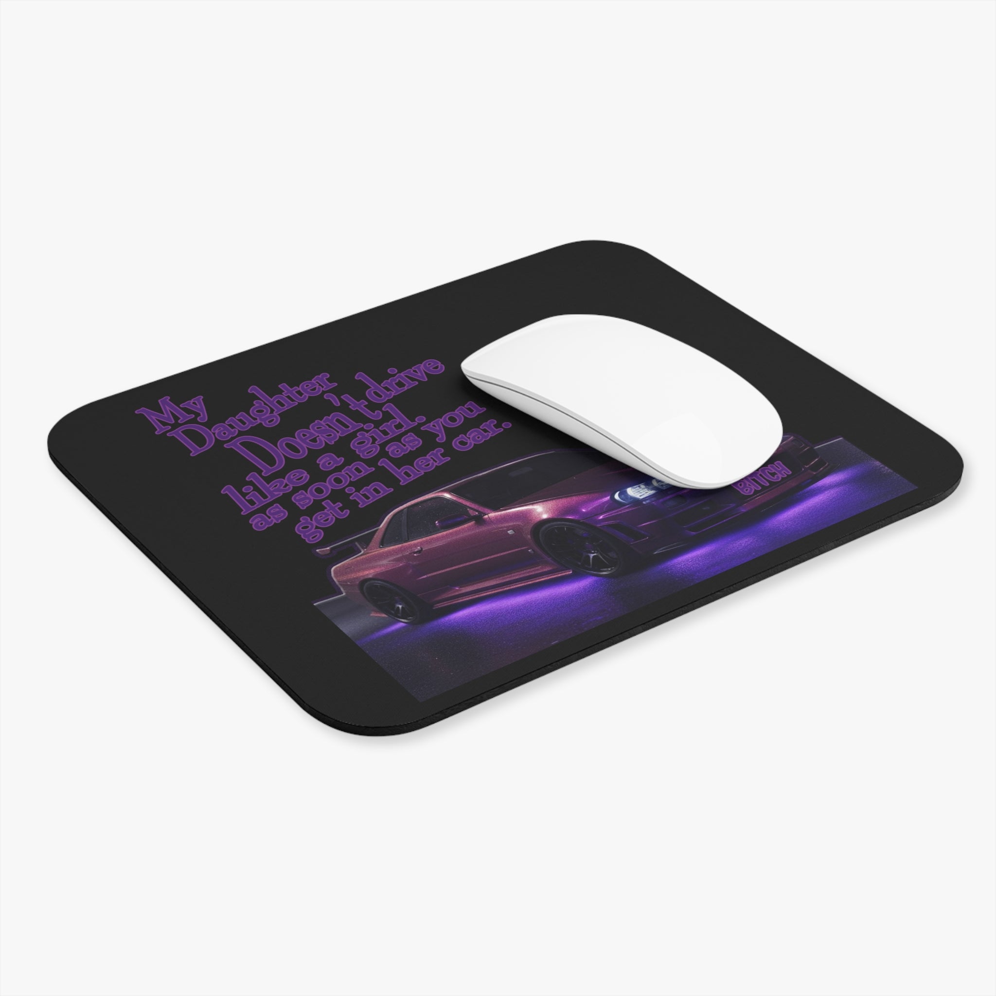 Daughter Doesn't Drive Like A Girl Purple / Gaming Mouse Pad