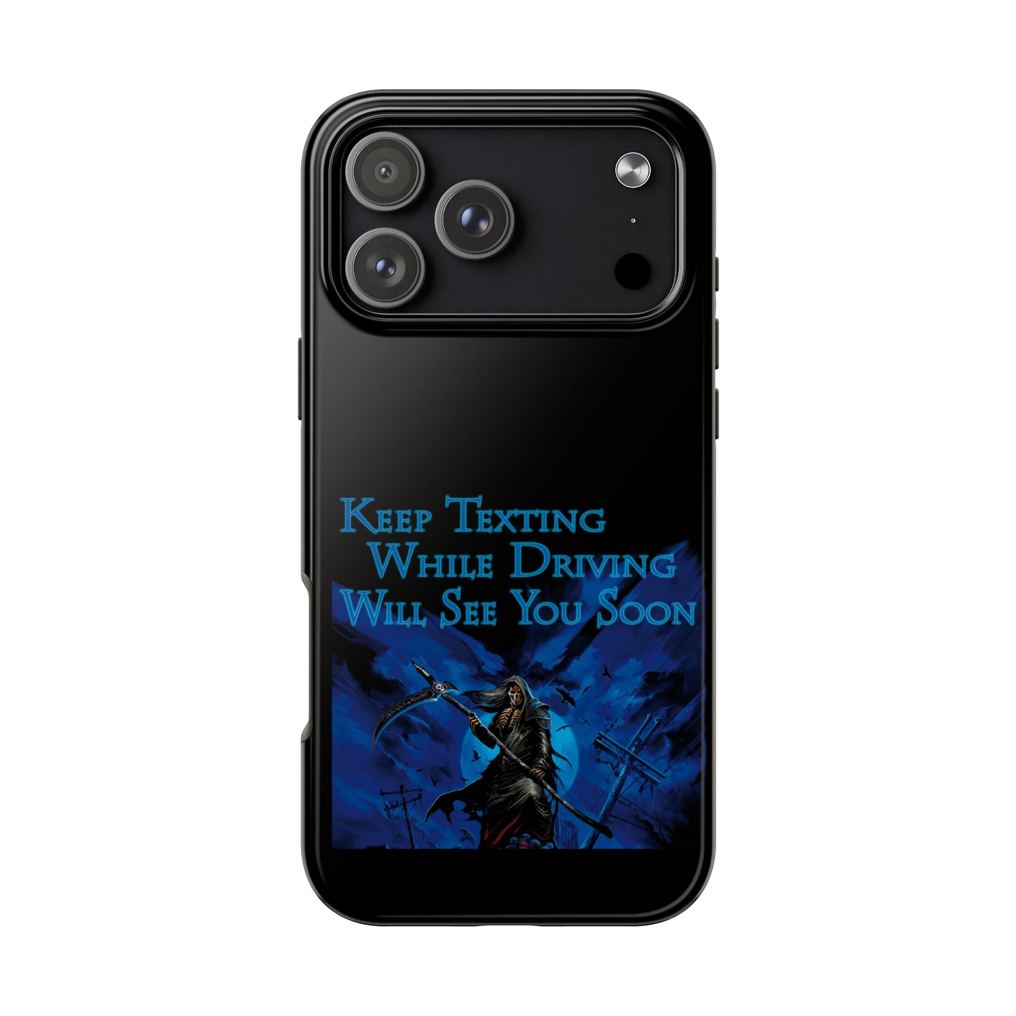 Keep Texting While Driving / Tough Phone Case