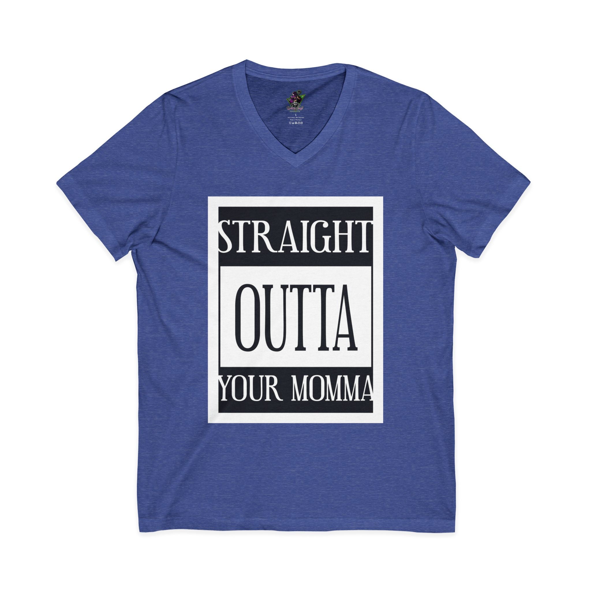 Straight Outta Your Momma / V-Neck Tee
