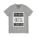 Straight Outta A Good Job / V‑Neck Tee