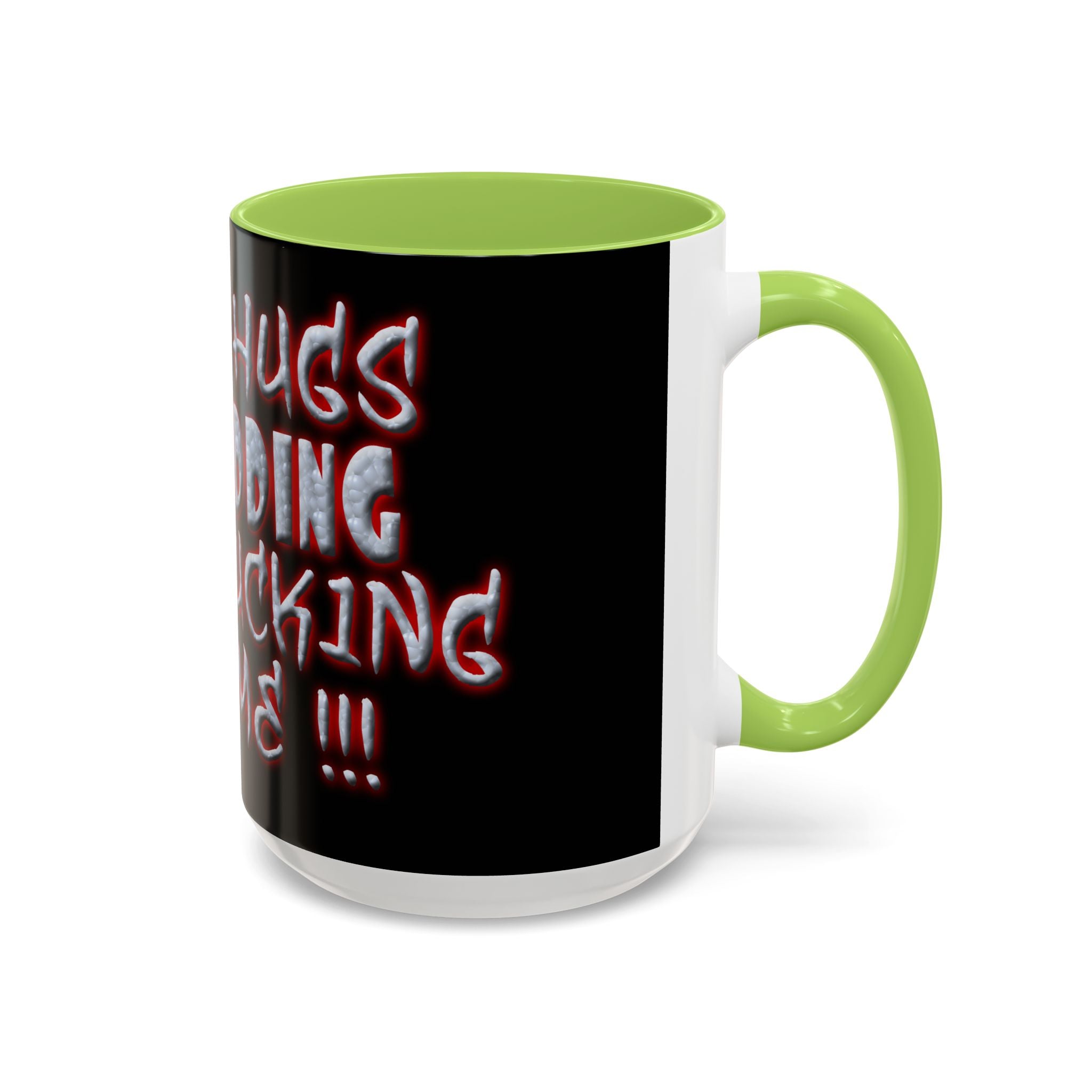 Free Hugs Just Kidding / Accent Coffee Mug 11/15 oz