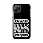Oral-B Skills Wanted / Tough Phone Case