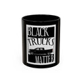 Black Trucks Matter / Accent Coffee Mug 11/15oz