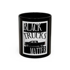 Black Trucks Matter / Accent Coffee Mug 11/15oz