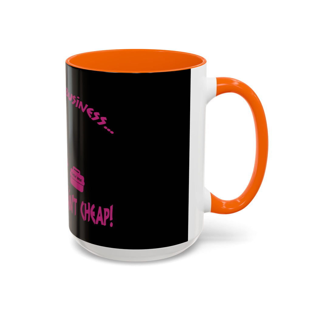 Mind Your Business Girl Stripper / Accent Coffee Mug 11/15oz