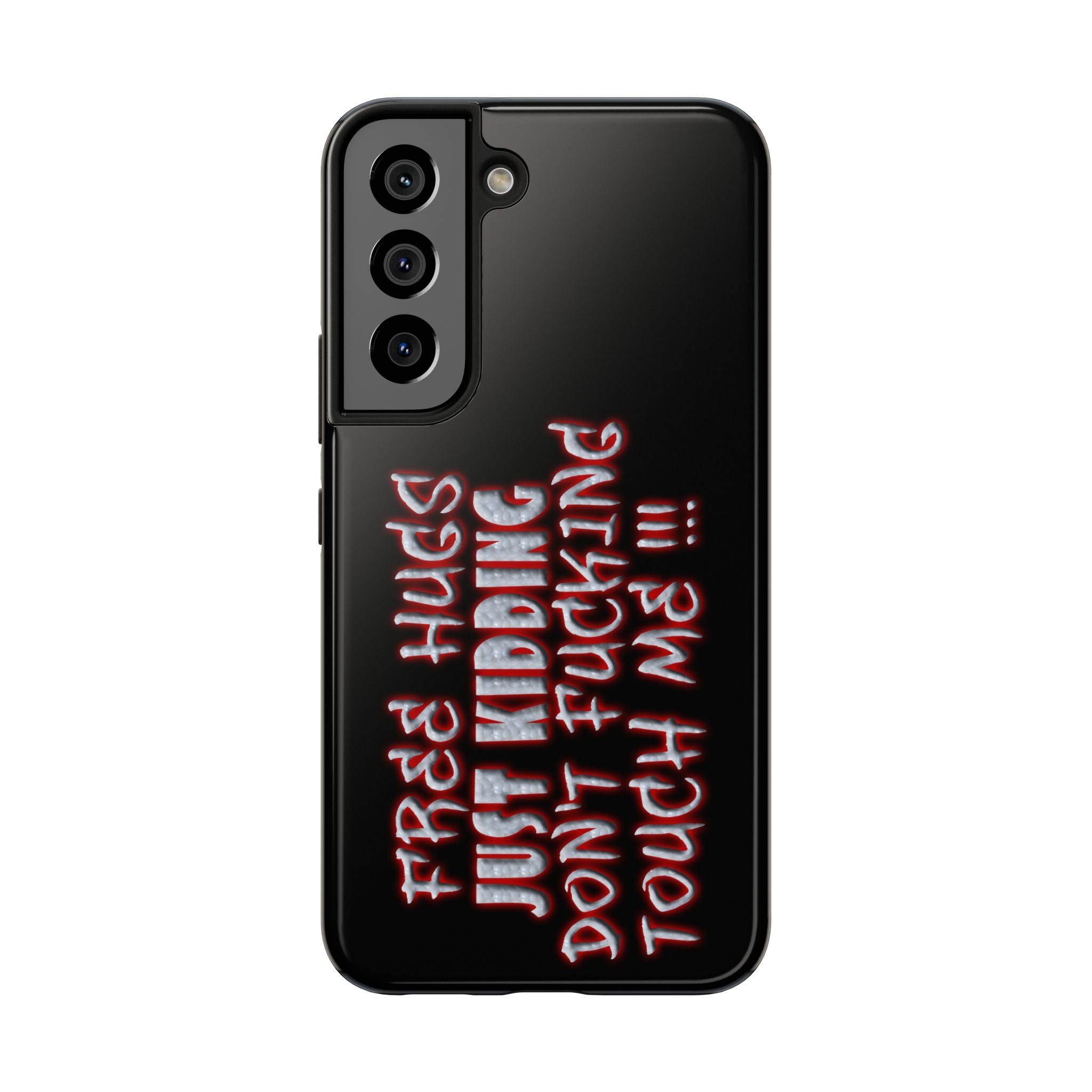 Free Hugs Just Kidding / Touch Phone Case