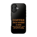 Coffee Coffee Spelled Backwards Is EEFFOC / Tough Phone Case
