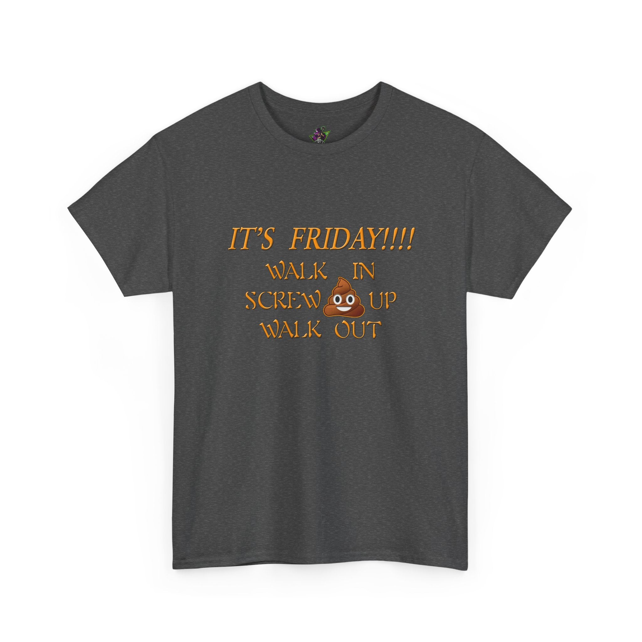 It's Friday!!! Walk In, Screw Up