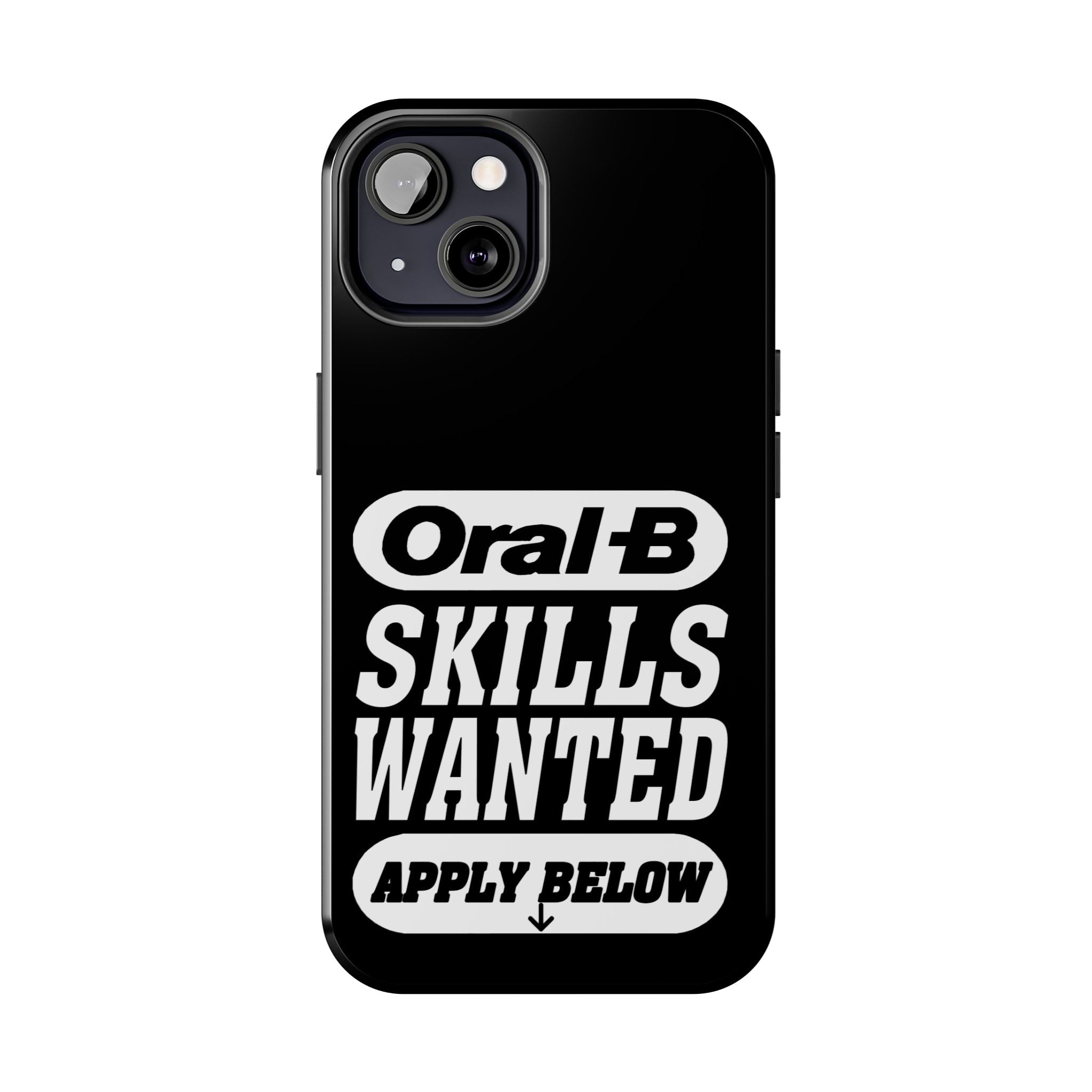 Oral-B Skills Wanted / Tough Phone Case