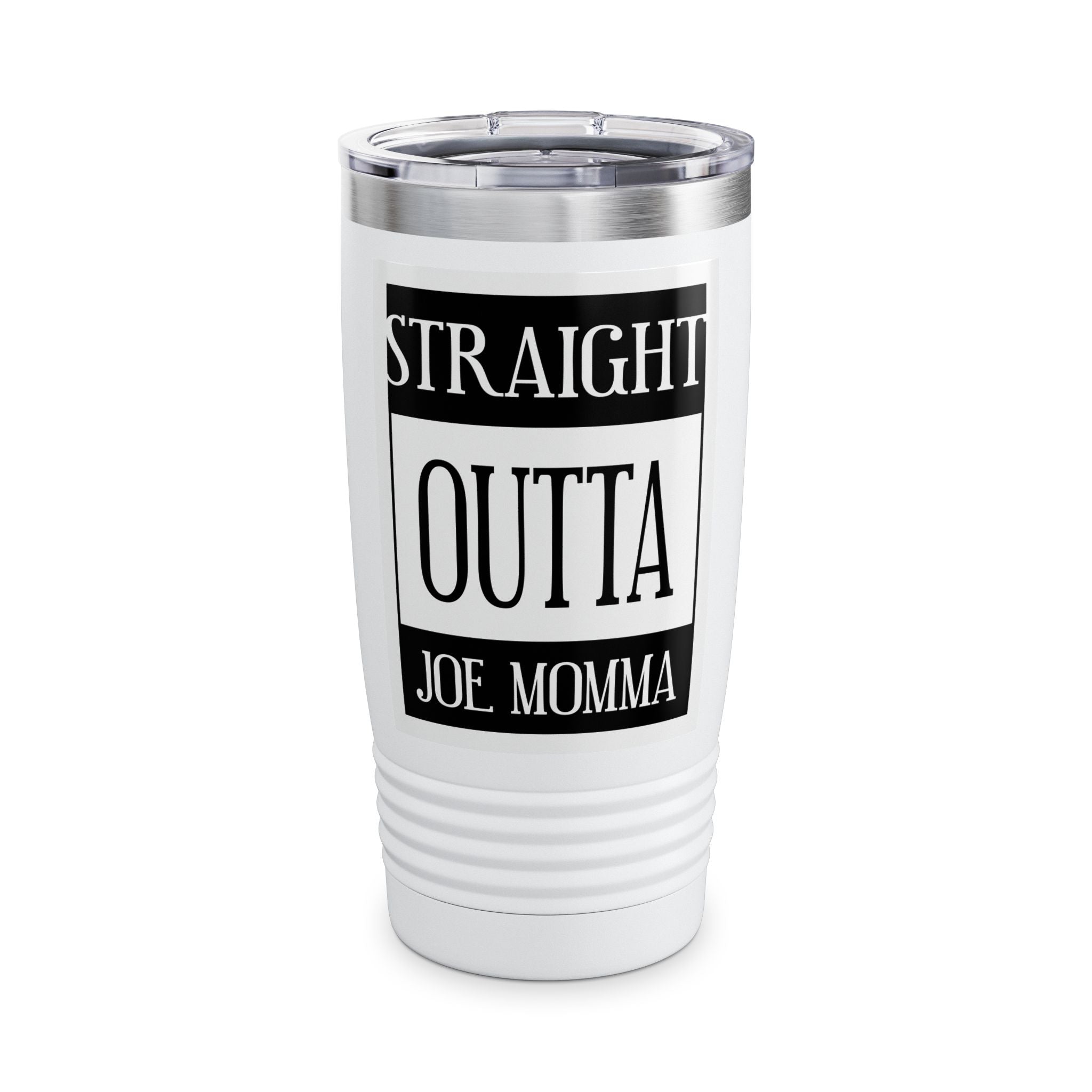 Straight Outta Joe Momma / Insulated Tumbler 20oz