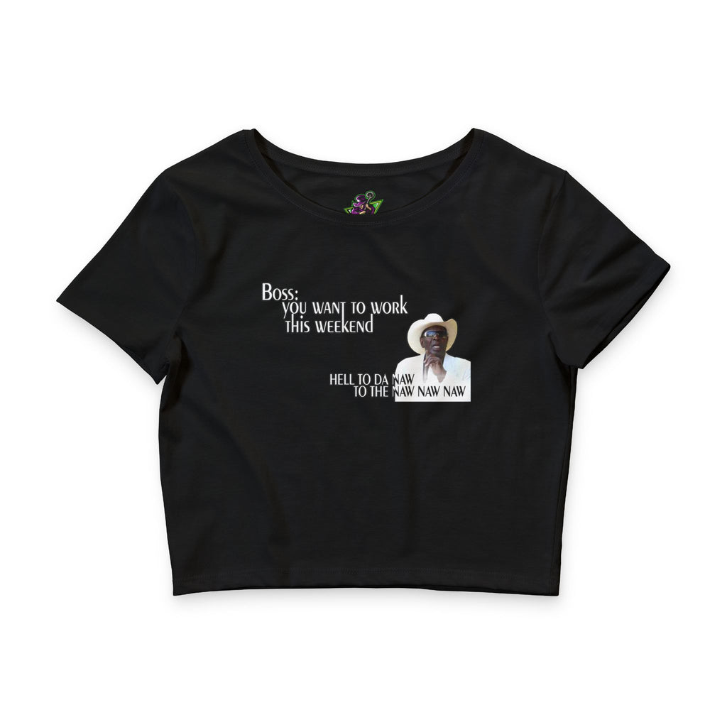 Hell to the Naw / Crop Top