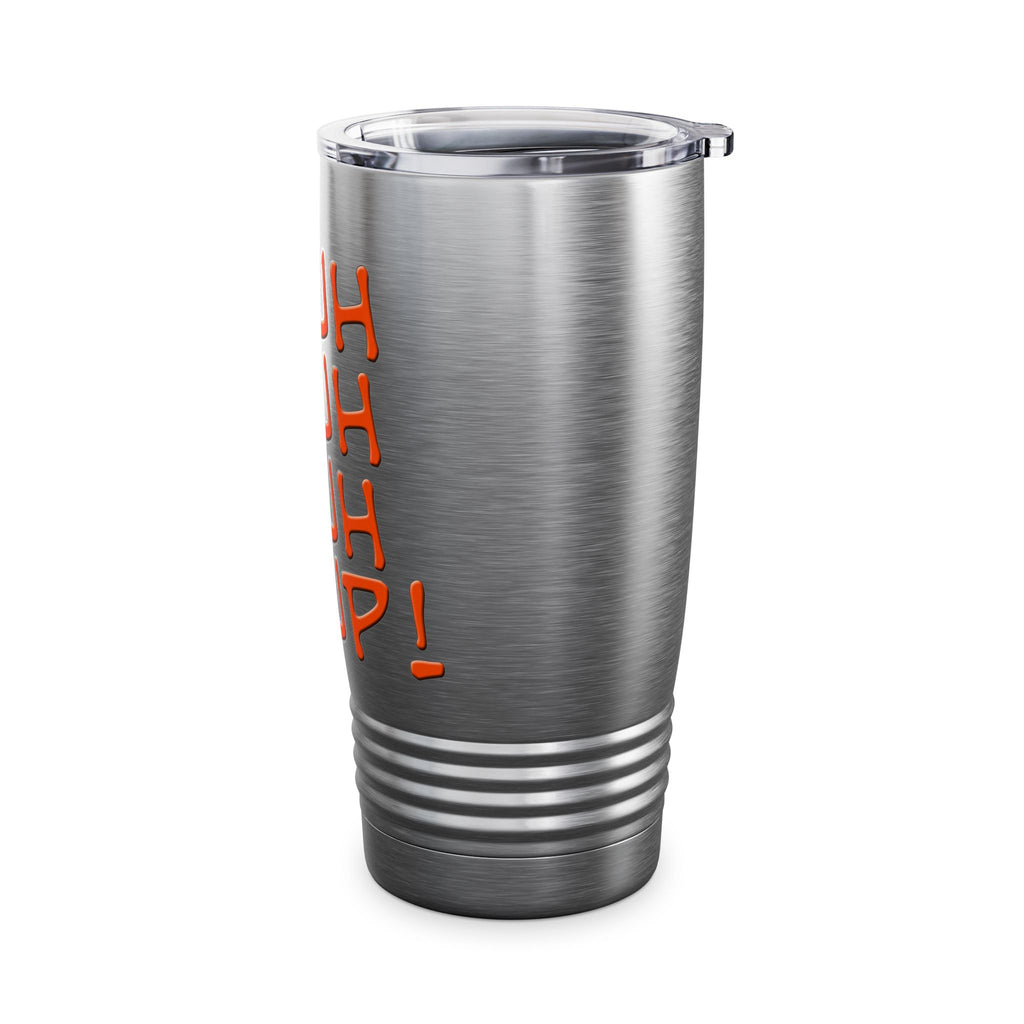 Shuh Duh Fuh Cup / Insulated Tumbler 20oz