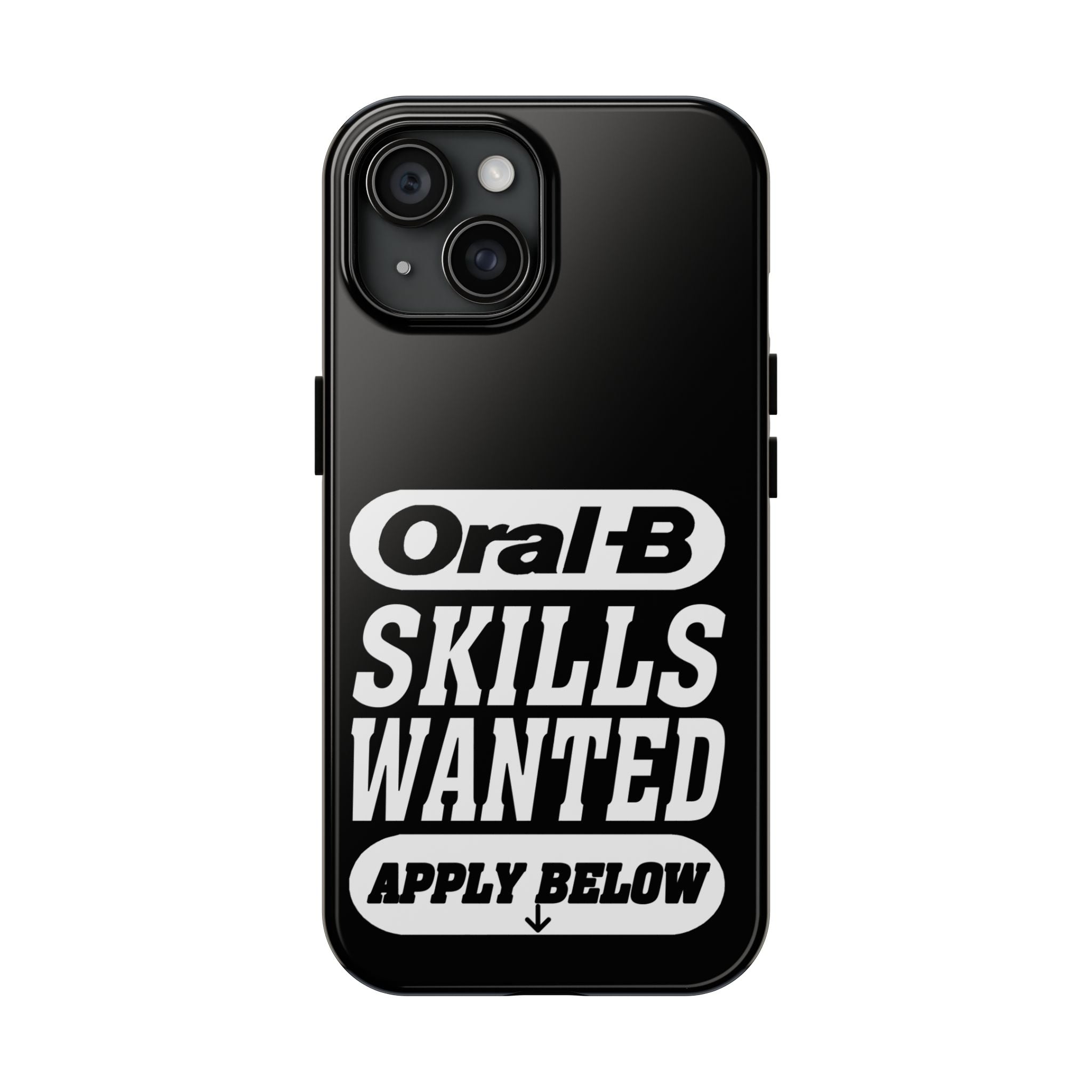 Oral-B Skills Wanted / Tough Phone Case