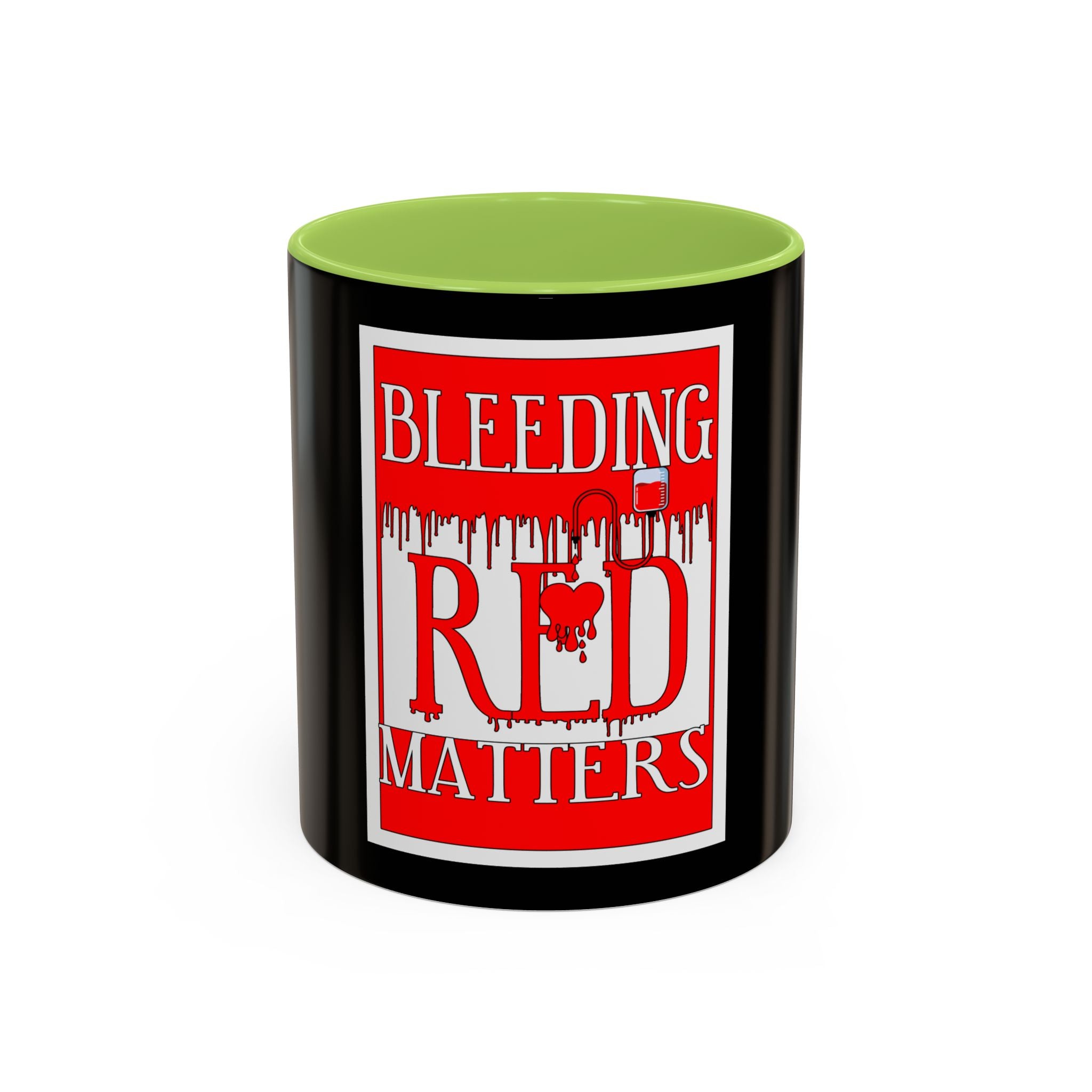 Bleeding Red Matters / Accent Coffee Mug 11/15oz