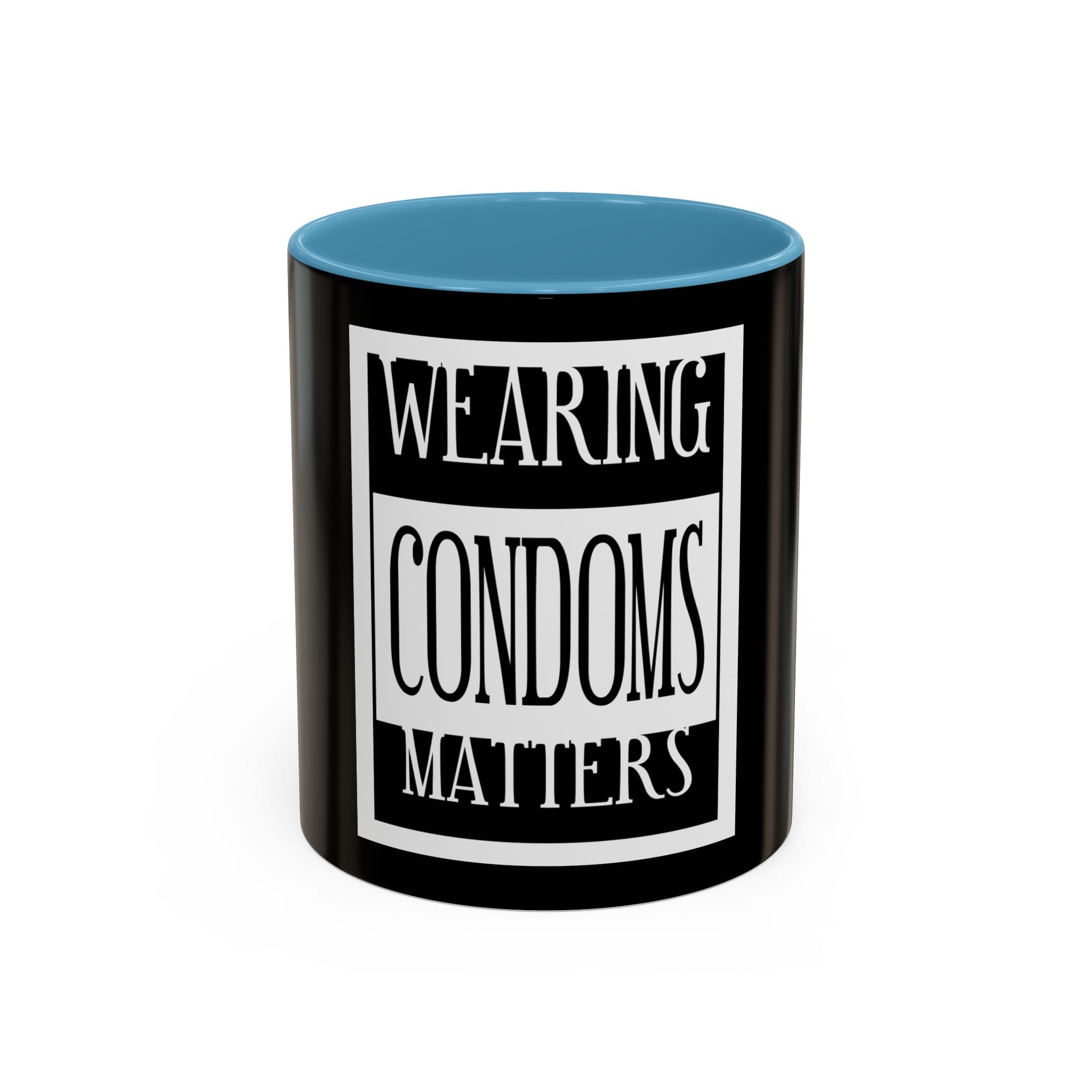 Wearing Condoms Matters / Accent Coffee Mug 11/15oz