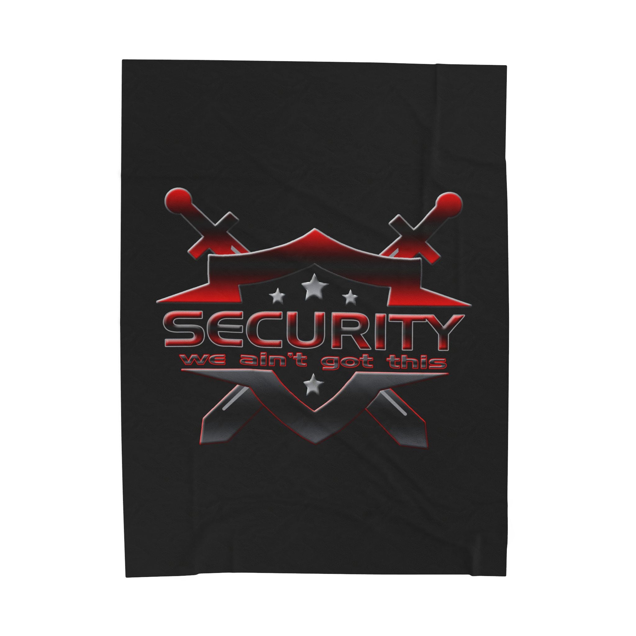 Security We Ain't Got This / Velveteen Plush Blanket
