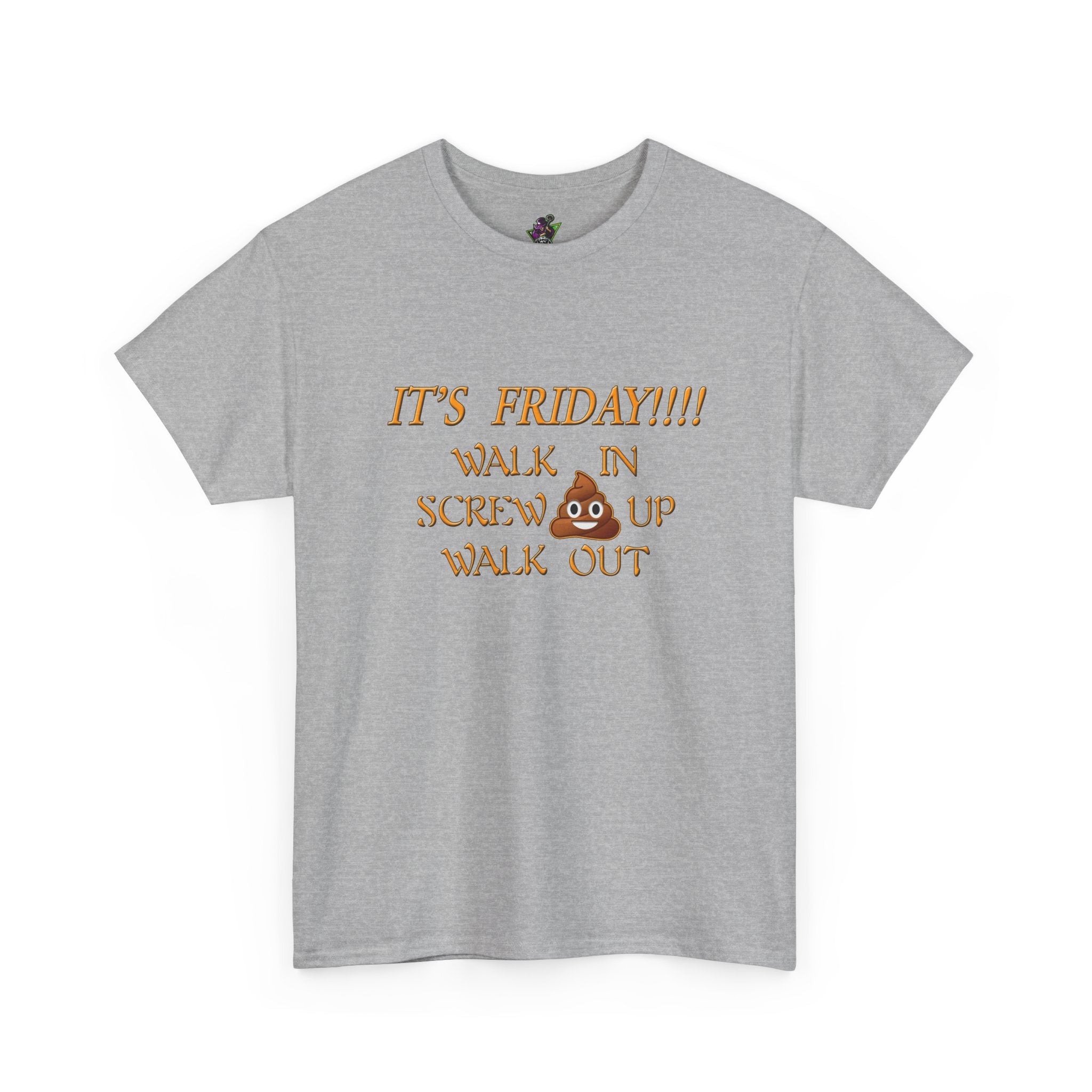 It's Friday!!! Walk In, Screw Up