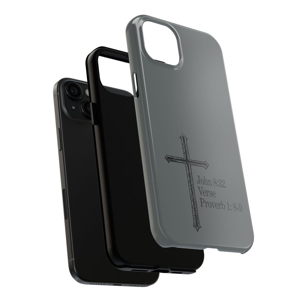 John 8:32 / Proverb 1: 8-9 / Tough Phone Case