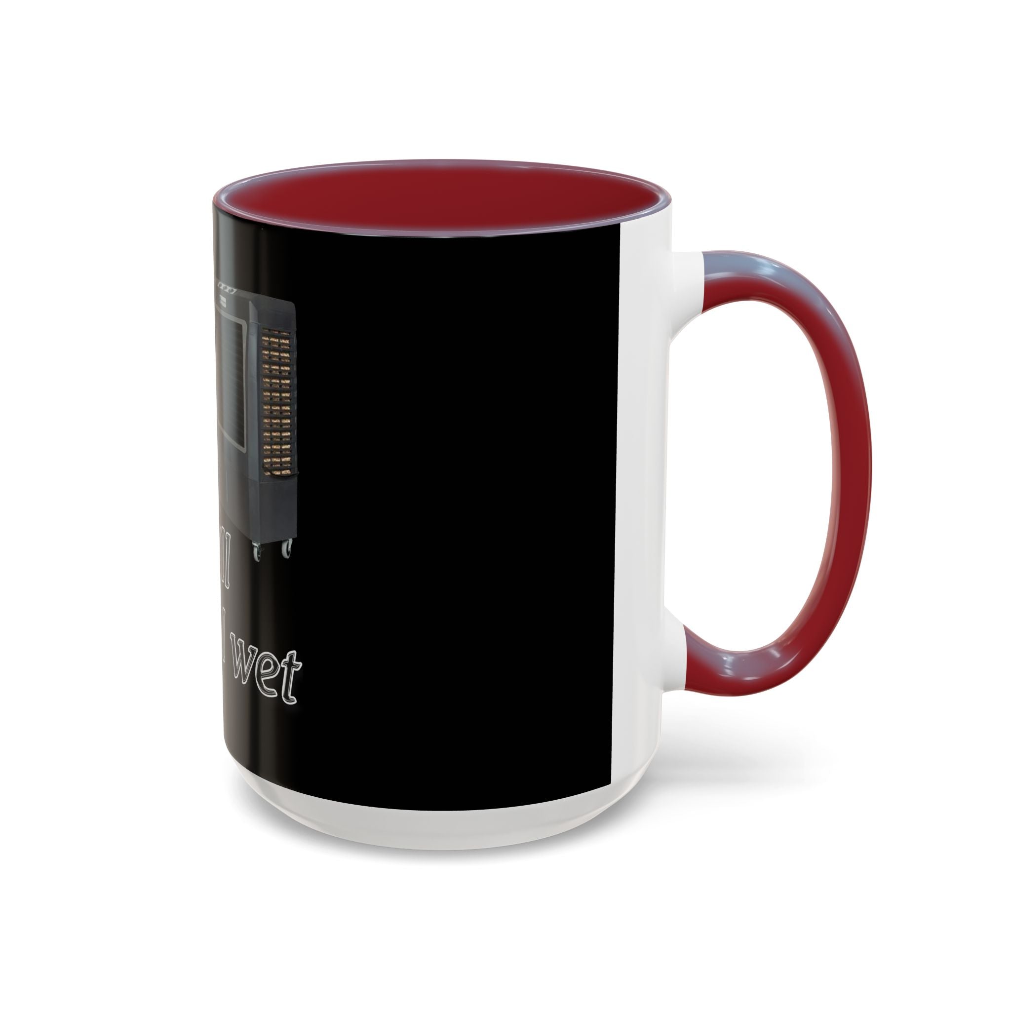 Turn Her Pump On / Accent Coffee Mug 10/15oz
