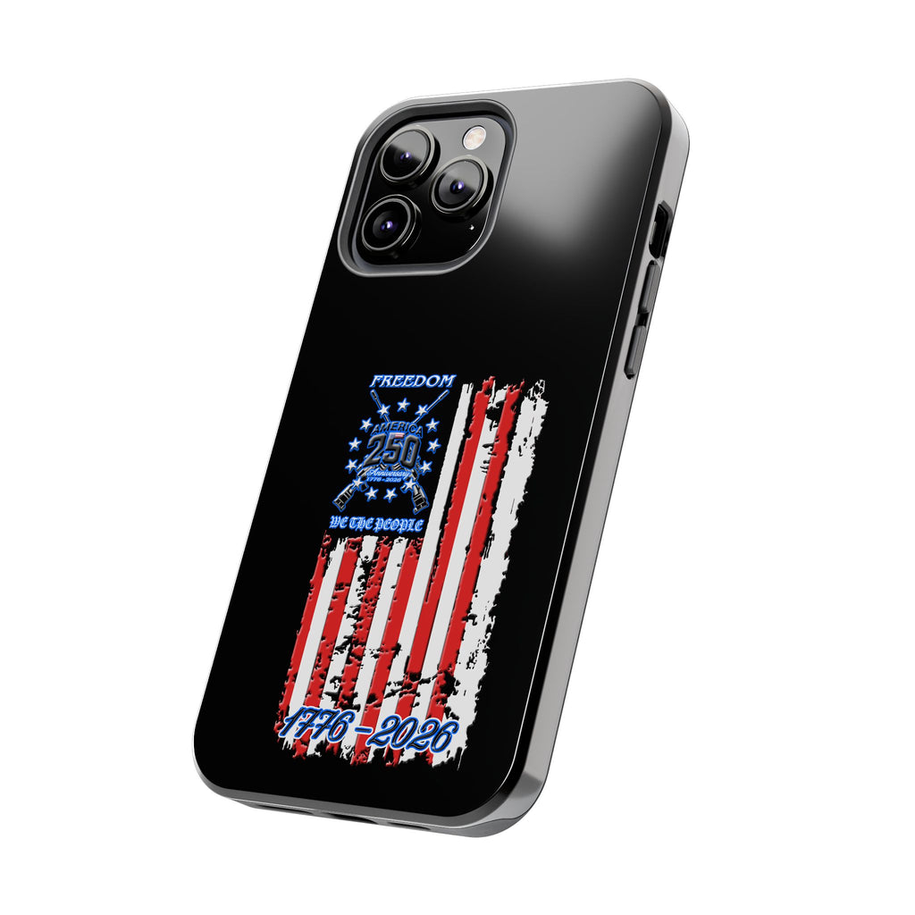 250 Anniversary Freedom 1776–2026 / Tough Phone Case