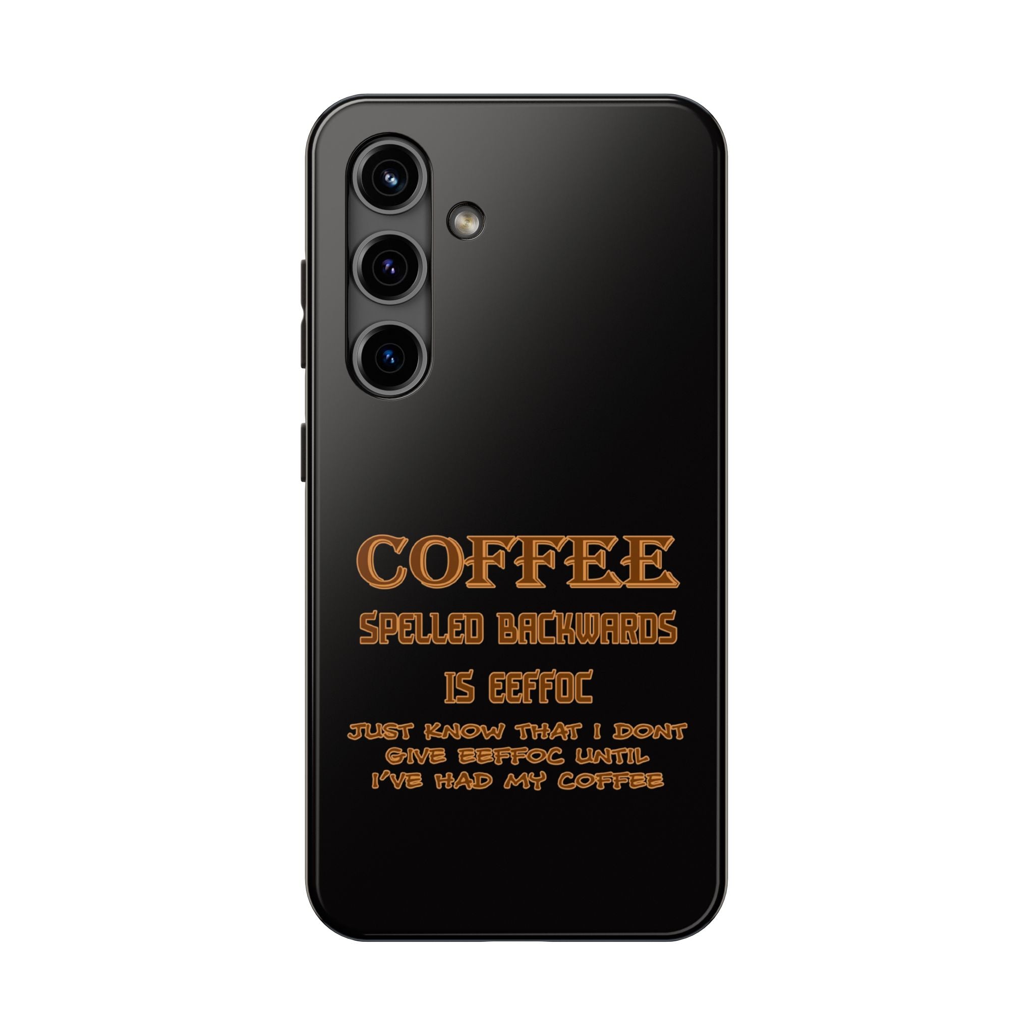 Coffee Coffee Spelled Backwards Is EEFFOC / Tough Phone Case