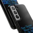 Keep Texting While Driving / Tough Phone Case