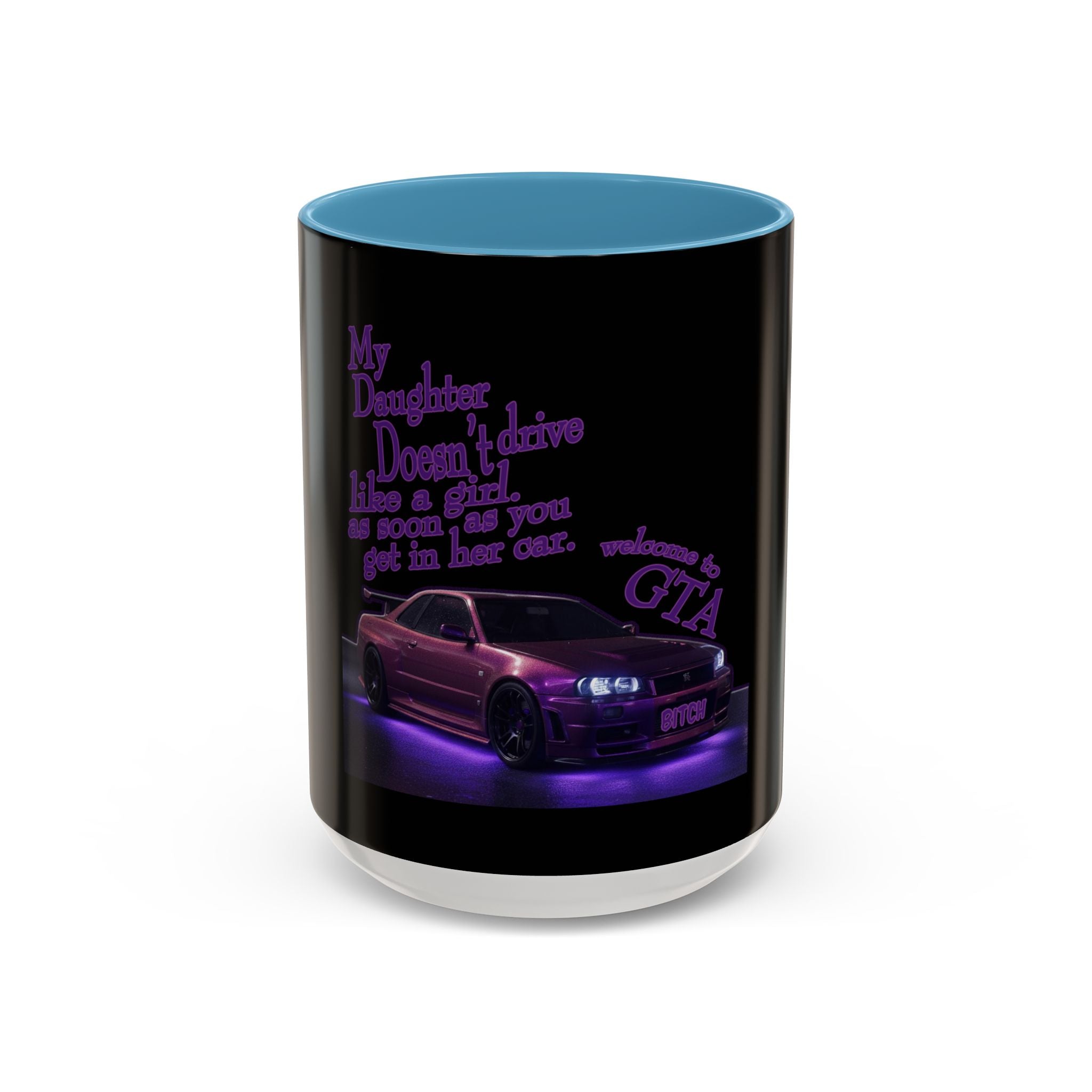 Daughter Doesn't Drive Like A Girl Purple / Accent Coffee Mug 11/15oz