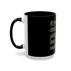 Plug Her In  /Accent (Coffee Mug 11/15oz)