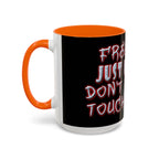 Free Hugs Just Kidding / Accent Coffee Mug 11/15oz