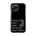 Plug Her In  / Tough Phone Case